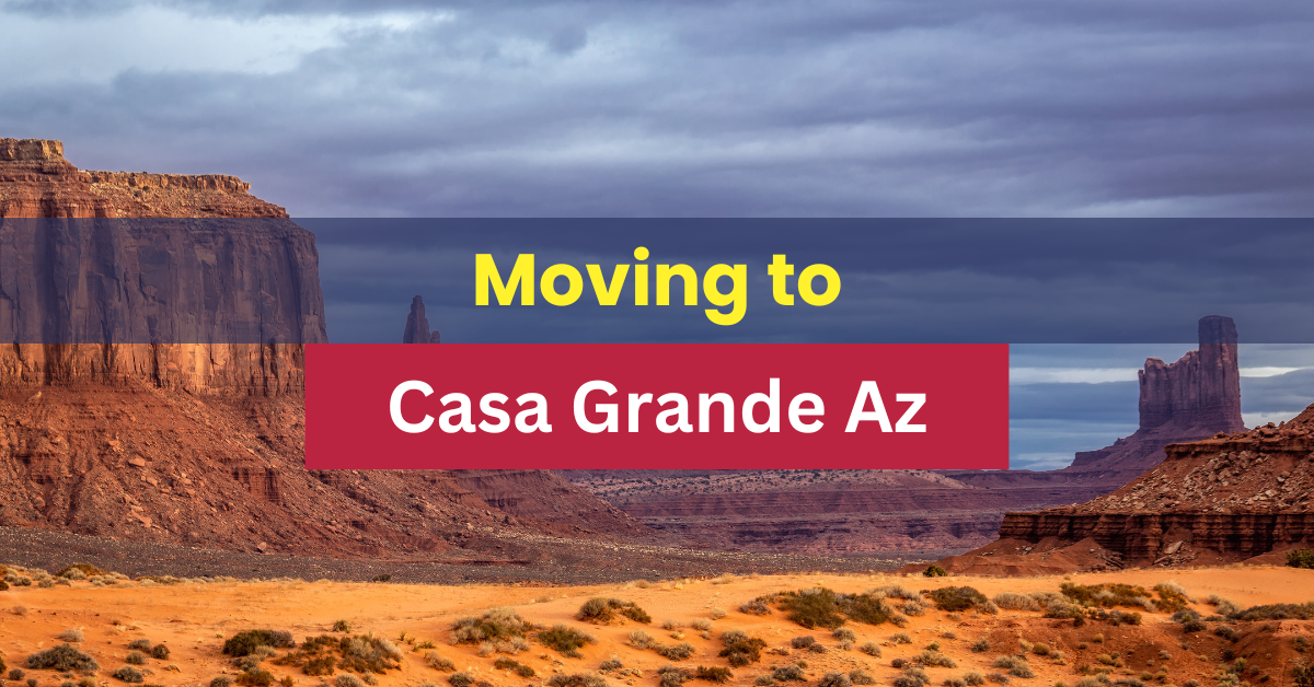Moving To Casa Grande Az