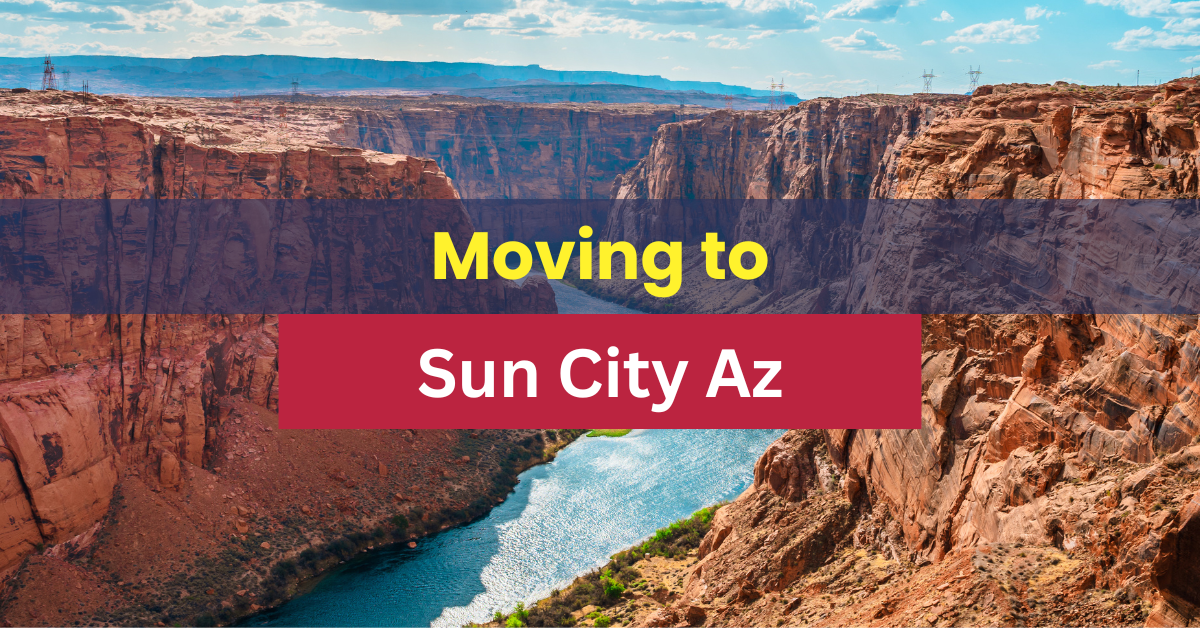 Moving To Sun City Az