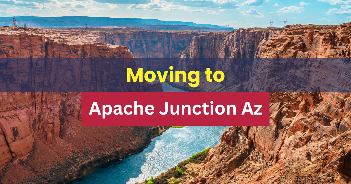 Moving To Apache Junction Az